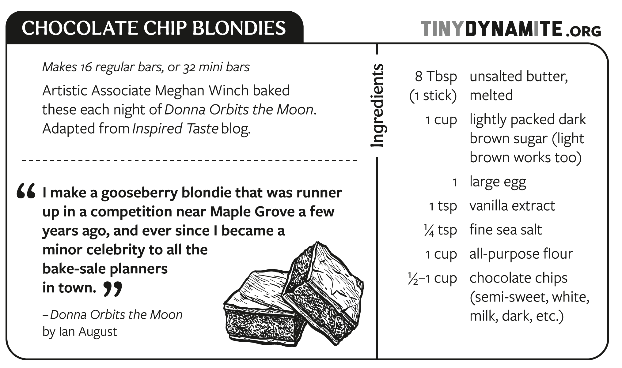 A recipe for chocolate chip blondies. Click to download a PDF.