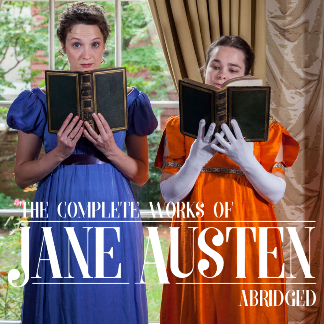 A blonde woman in a long blue dress and a brunette woman in a long orange dress read; includes the title The Complete Works of Jane Austen, Abridged