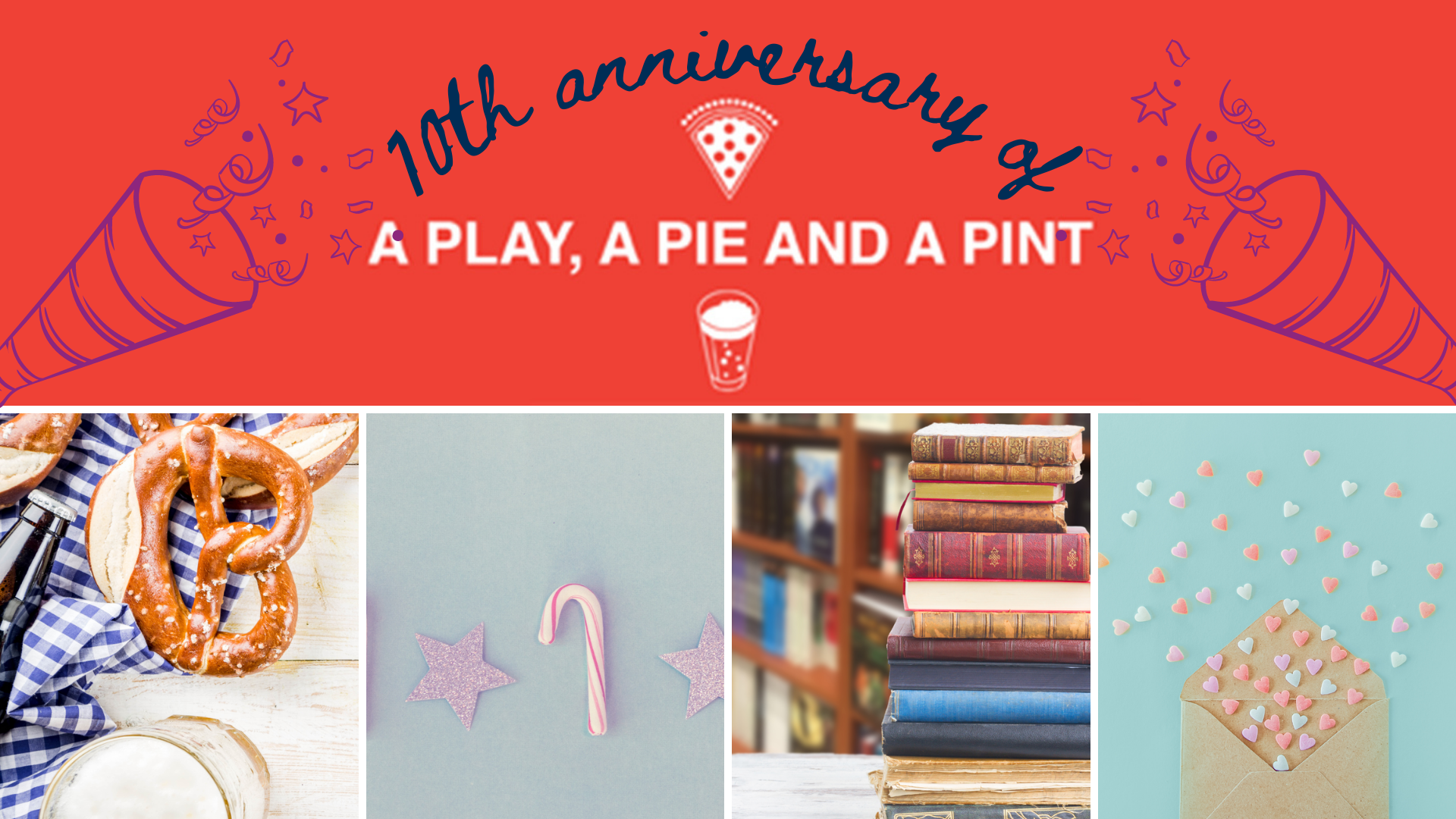 The text "10th anniversary of A Play, A Pie, and a Pint" with illustrations of confetti, over the images for each of the shows