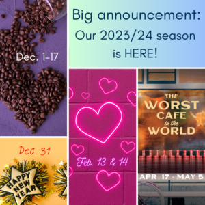 A collage of artwork for the season with the text "Big announcement: Our 2023/24 season is HERE!
